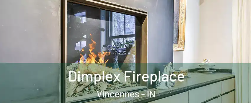  Dimplex Fireplace Vincennes - IN