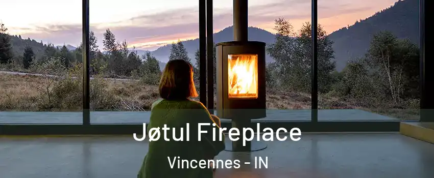  Jøtul Fireplace Vincennes - IN