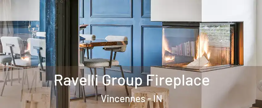  Ravelli Group Fireplace Vincennes - IN