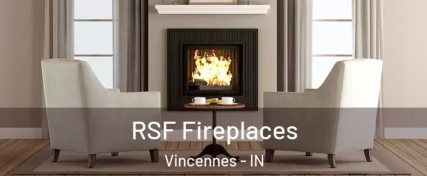  RSF Fireplaces Vincennes - IN